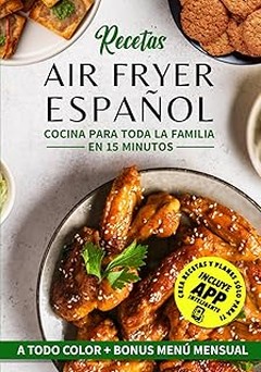 Freidoras de Aire vs Freidoras Tradicionales: ¿Cuál es la Mejor Opción?
