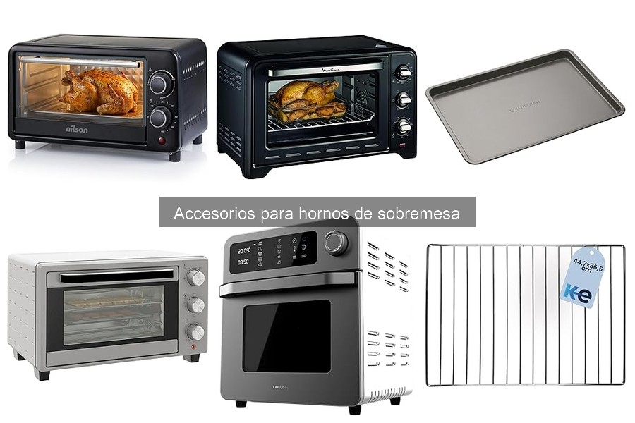 Accesorios para Hornos de Sobremesa: Imprescindibles para Cocinar