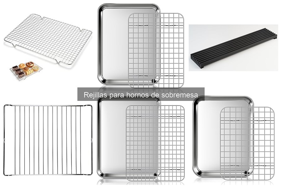 Cómo limpiar y mantener rejillas para hornos de sobremesa