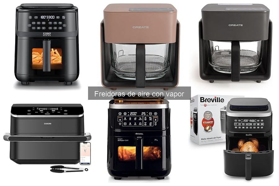 Freidora de aire con vapor: ¿Qué es y sus ventajas?