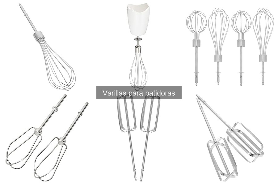 Tipos de varillas para batidoras: guía completa