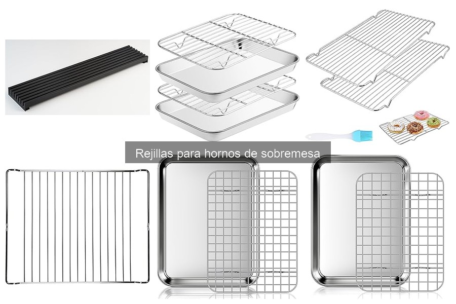 Ventajas de las rejillas para hornos de sobremesa