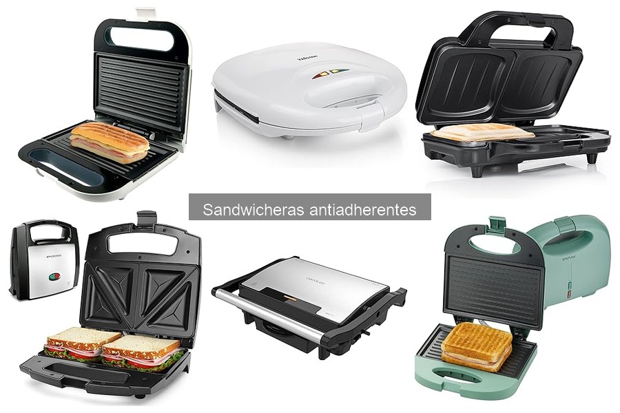 ** Ventajas de usar una sandwichera antiadherente
