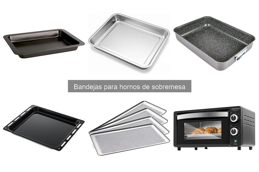 Ventajas y desventajas de bandejas para hornos de sobremesa
